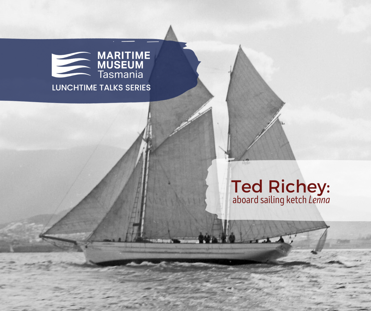 Ted Richey sailing ketch Lenna Maritime Museum Tasmania